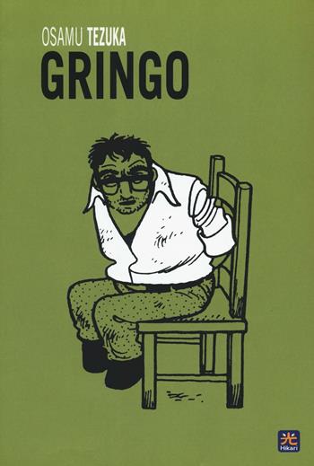 Gringo - Osamu Tezuka - Libro Hikari 2016 | Libraccio.it