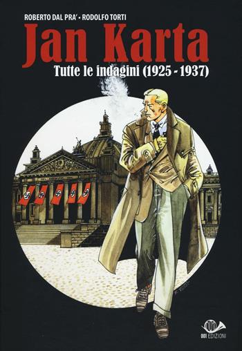 Jan Karta. Tutte le indagini (1925-1937) - Roberto Dal Prà, Rodolfo Torti - Libro 001 Edizioni 2016, Graphic novel | Libraccio.it