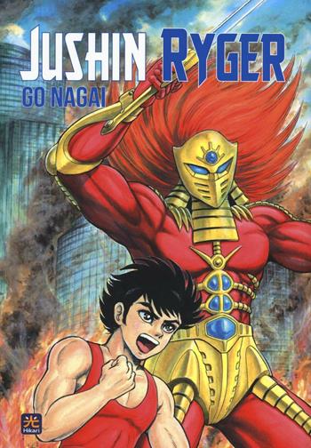 Jushin Ryger - Go Nagai - Libro Hikari 2016 | Libraccio.it