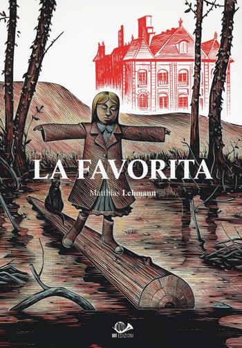 La favorita - Matthias Lehmann - Libro 001 Edizioni 2017, Graphic novel | Libraccio.it