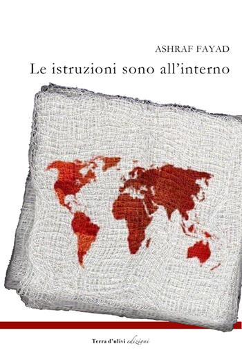 Le istruzioni sono all'interno - Ashraf Fayad - Libro Terra d'Ulivi 2016 | Libraccio.it