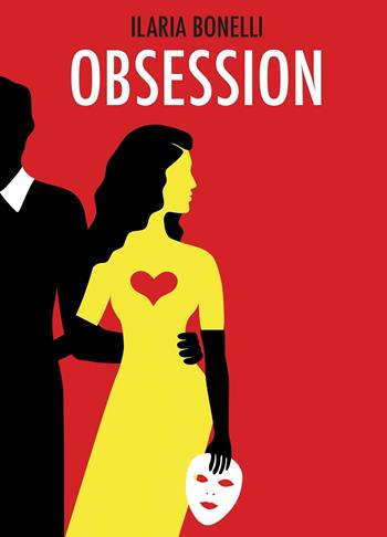 Obsession - Ilaria Bonelli - Libro BookTribu 2016 | Libraccio.it