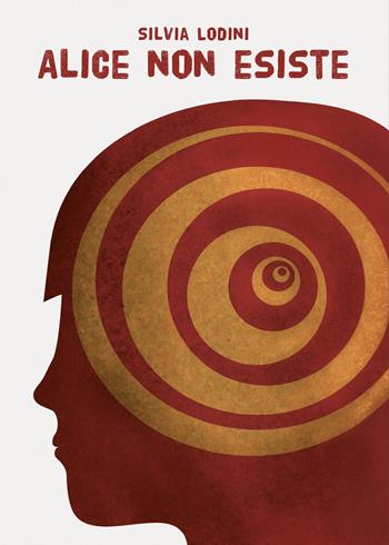 Alice non esiste - Silvia Lodini - Libro BookTribu 2019 | Libraccio.it