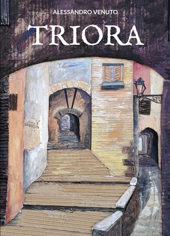 Triora. La prima indagine del commissario Aurelio Armato - Alessandro Venuto - Libro BookTribu 2021 | Libraccio.it