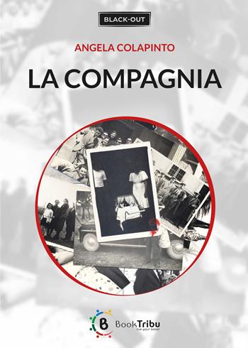 La compagnia - Angela Colapinto - Libro BookTribu 2021 | Libraccio.it