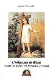 L'infanzia di Gesù. Verità sospese tra fantasia e realtà