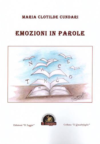 Emozioni in parole-'E pparole d' 'o core - Maria Clotilde Cundari - Libro Edizioni Il Saggio 2016 | Libraccio.it