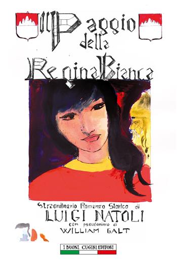 Il paggio della regina bianca - William Galt - Libro I Buoni Cugini 2014, Opere di Luigi Natoli | Libraccio.it