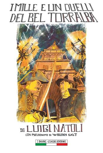I Mille e un duelli del bel Torralba - Luigi Natoli - Libro I Buoni Cugini 2016, Opere di Luigi Natoli | Libraccio.it