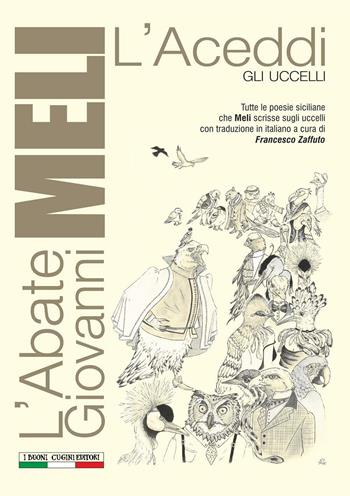 L'aceddi (gli uccelli) - Giovanni L'Abate Meli - Libro I Buoni Cugini 2016, Opere di Giovanni Meli | Libraccio.it