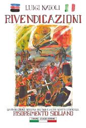 Rivendicazioni. La rivoluzione siciliana del 1860 e altri scritti sul Risorgimento italiano
