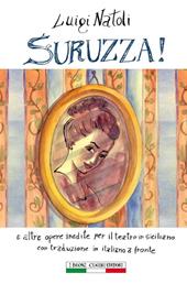 Suruzza! e altre opere per il teatro siciliano. Testo italiano a fronte