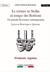 Le torture in Sicilia al tempo dei Borboni. Un periodo di cronaca contemporanea. I processi Bentivegna e Spinuzza