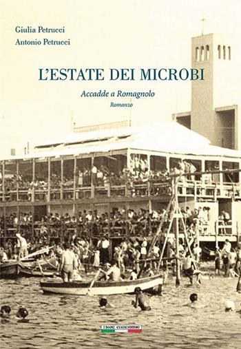 L'estate dei microbi. Accadde a romagnolo - Antonio Petrucci, Giulia Petrucci - Libro I Buoni Cugini 2022, L' isola a tre punte | Libraccio.it