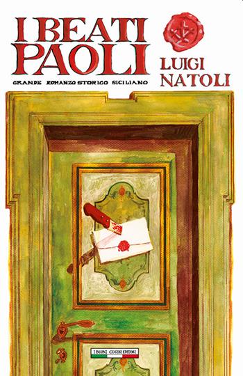 I beati paoli - Luigi Natoli - Libro I Buoni Cugini 2022, Opere di Luigi Natoli | Libraccio.it
