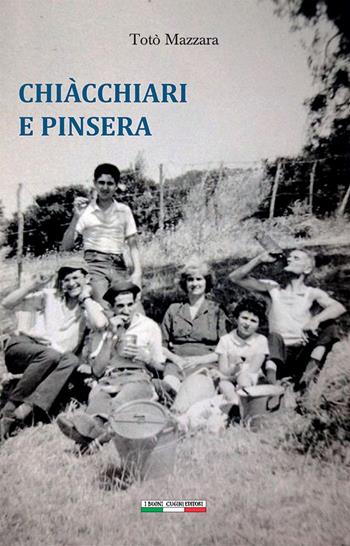Chiàcchiari e pinsera - Totò Mazzara - Libro I Buoni Cugini 2022, L' isola a tre punte | Libraccio.it