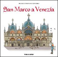 San Marco a Venezia - Milena D'Agostino - Libro Piccola Casa Editrice 2016, Piccoli costruttori di cattedrali | Libraccio.it