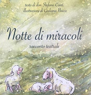 Notte di miracoli. Racconto teatrale - Stefano Conti - Libro Piccola Casa Editrice 2021 | Libraccio.it