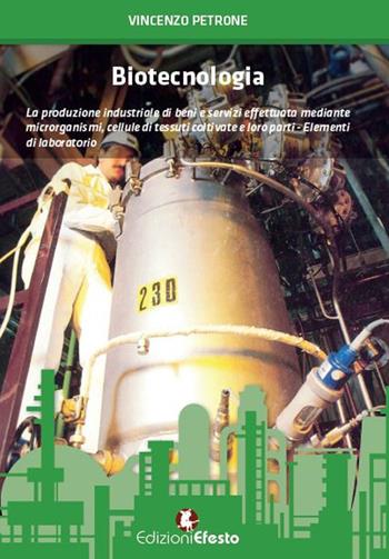 Biotecnologia - Vincenzo Petrone - Libro Edizioni Efesto 2015 | Libraccio.it