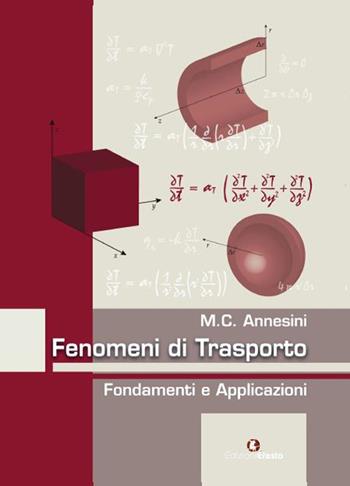 Fenomeni di trasporto. Fondamenti e applicazioni - Maria Cristina Annesini - Libro Edizioni Efesto 2015 | Libraccio.it