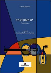 Fantasia n° 1. Trascrizioni - Simone Molinaro - Libro Edizioni Efesto 2015 | Libraccio.it