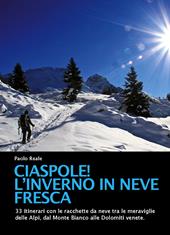 Ciaspole! L'inverno in neve fresca