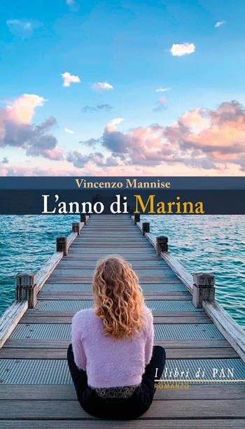 L'anno di Marina - Vincenzo Mannise - Libro I Libri di Pan 2026 | Libraccio.it