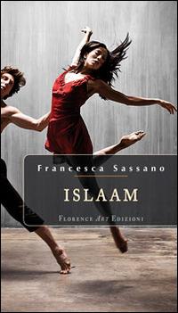 Islaam - Francesca Sassano - Libro Florence Art Edizioni 2015, Le sibille | Libraccio.it