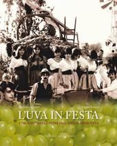 L' uva in festa. I «90 anni» della festa dell'uva di Impruneta