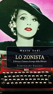 Lo zonista. Il dovere e l'amore al tempo della Olivetti