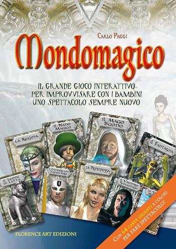 MondoMagico. Il grande gioco interattivo per improvvisare con i bambini uno spettacolo sempre nuovo. Con 64 carte giganti a colori illustrate da Amedeo Punelli - Carlo Faggi - Libro Florence Art Edizioni 2020 | Libraccio.it