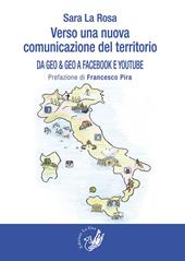 Verso una nuova comunicazione del territorio. Da Geo & Geo a Facebook e You Tube