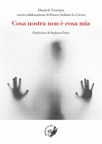 Cosa nostra non è cosa mia - Daniele Ventura - Libro La Zisa 2018, La lanterna | Libraccio.it