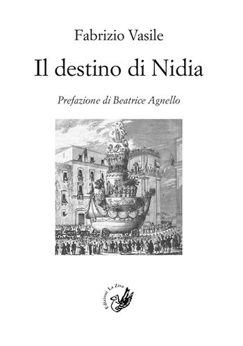 Il destino di Nidia - Fabrizio Vasile - Libro La Zisa 2017, Il quadrifoglio | Libraccio.it