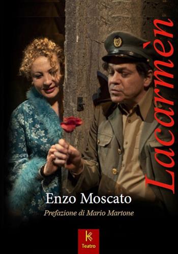 Lacarmèn. Una metastoria napoletana - Enzo Moscato - Libro Kairòs 2016 | Libraccio.it