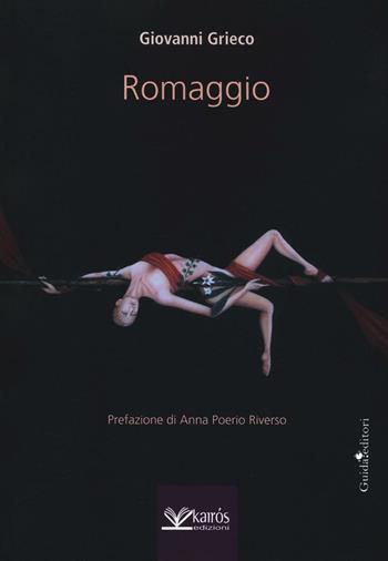 Romaggio - Giovanni Grieco - Libro Kairòs 2017, Sherazade | Libraccio.it