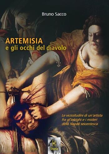 Artemisia e gli occhi del diavolo - Bruno Sacco - Libro Kairòs 2017 | Libraccio.it