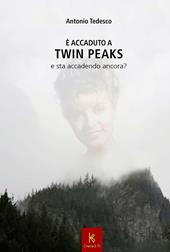 È accaduto a Twin Peaks e sta per accadere ancora