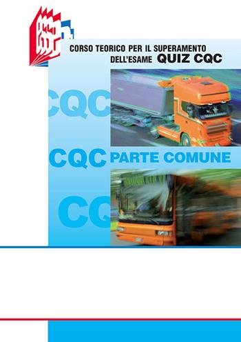 CQC parte comune. Corso teorico per il superamento dell'esame quiz CQC - Stefano Bottoli - Libro Essebi Italia 2014, Future drivers | Libraccio.it