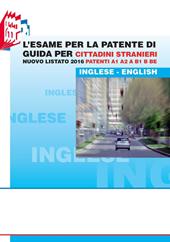 L' esame per la patente di guida per cittadini stranieri. Nuovo listato 2016 patenti A1 A2 e B1 B BE