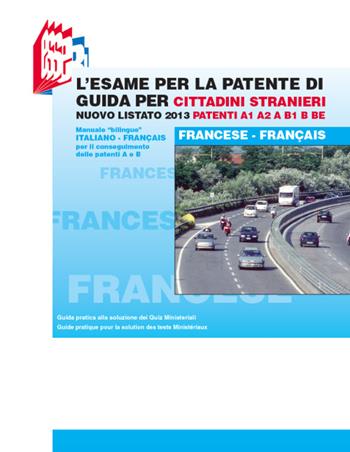 L' esame per la patente di guida per cittadini stranieri. Nuovo listato 2016 patenti A1 A2 e B1 B BE. Ediz. bilingue - Luciana Bottoli, Stefano Bottoli - Libro Essebi Italia 2016, Future drivers | Libraccio.it