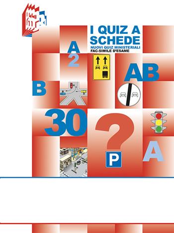 I quiz a schede. Nuovi quiz ministeriali fac-simile d'esame  - Libro Essebi Italia 2022, Future drivers | Libraccio.it
