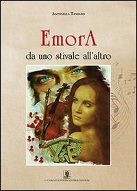 EmorA «da uno stivale all'altro» - Antonella Tamiano - Libro Cavinato 2014 | Libraccio.it