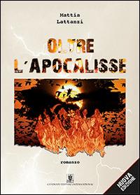 Oltre l'apocalisse - Mattia Lattanzi - Libro Cavinato 2014 | Libraccio.it