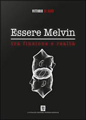 Essere Melvin tra finzione e realtà