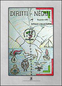 Diritti negati - Domenico G. Filippone - Libro Cavinato 2015 | Libraccio.it