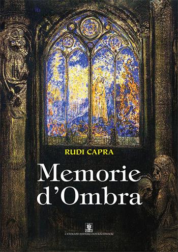Memorie d'ombra - Rudi Capra - Libro Cavinato 2015 | Libraccio.it