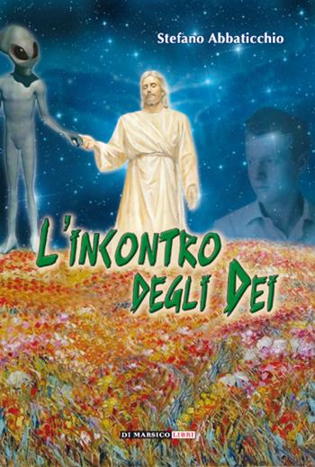 L'incontro degli dei - Stefano Abbaticchio - Libro Di Marsico Libri 2015 | Libraccio.it