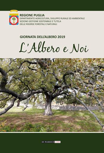 L'albero e noi. Giornata dell'albero 2019  - Libro Di Marsico Libri 2020 | Libraccio.it