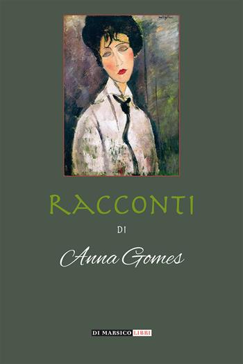 Racconti - Anna Gomes - Libro Di Marsico Libri 2021 | Libraccio.it